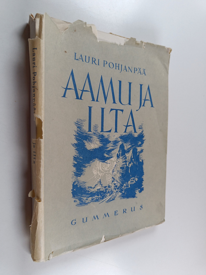 Lauri Pohjanpää : Aamu ja ilta ja muita runoja