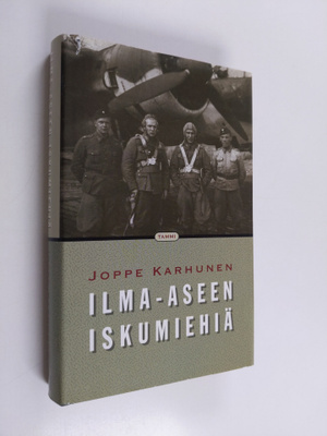 Joppe Karhunen : Ilma-aseen iskumiehiä