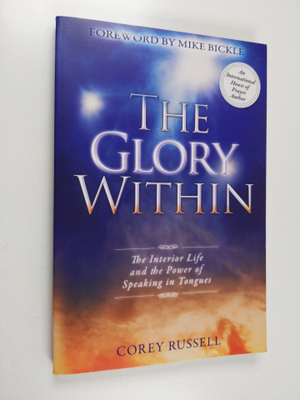 Corey Russell : The Glory Within : The Interior Life and ...