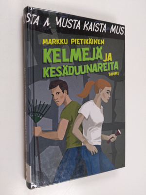 Markku Pietikäinen : Kelmejä ja kesäduunareita