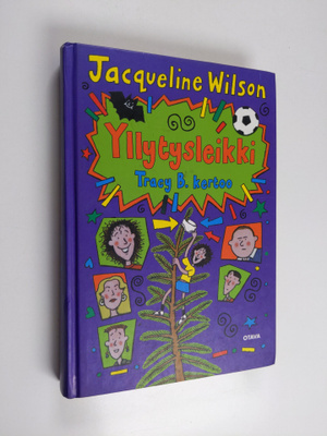 Jacqueline Wilson : Yllytysleikki : Tracy B. kertoo