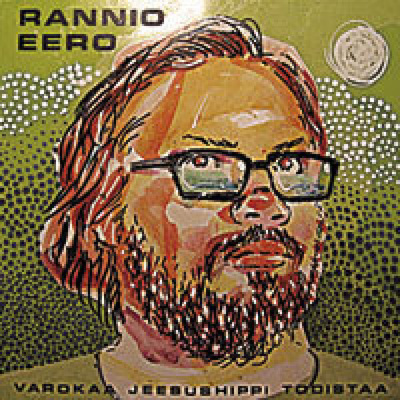 Eero Rannio: Varokaa jeesushippi todistaa (CD)