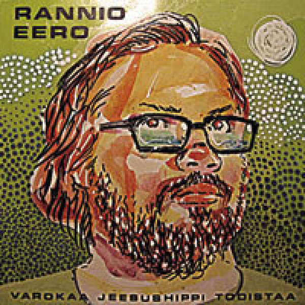 Eero Rannio: Varokaa jeesushippi todistaa (CD)