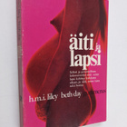 H. M. I. Liley : Äiti ja lapsi - pikkukuva 1