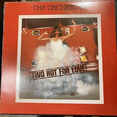 THP Orchestra - Two Hot For Love (US/1977) LP