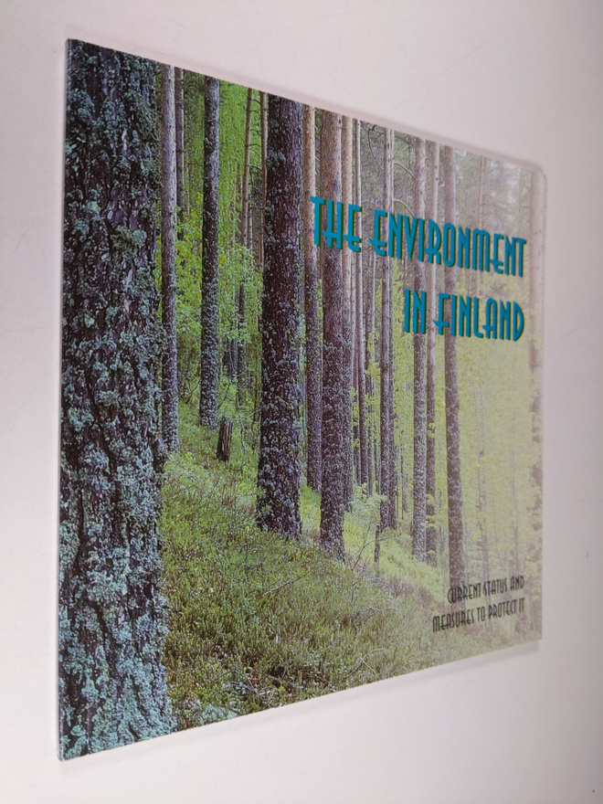 Eeva-Liisa Hallanaro : The environment in Finland : curre...