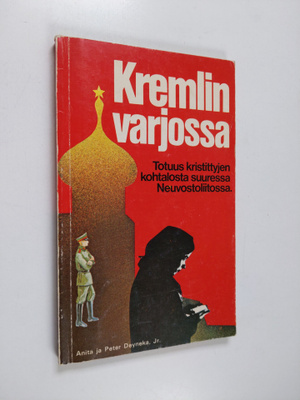 Tuula Snow ym. : Kremlin varjossa - totuus kristittyjen k...