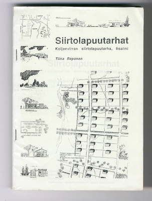 Tiina Reponen: Siirtolapuutarhat: Koljonvirran siirtolapuuta