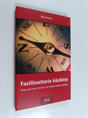 Pepe Nummi : Fasilitaattorin käsikirja : tarina siitä mit...