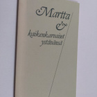 Martta ja kaikenkarvaiset ystävänsä : kootut muistelmat M... - pikkukuva 1