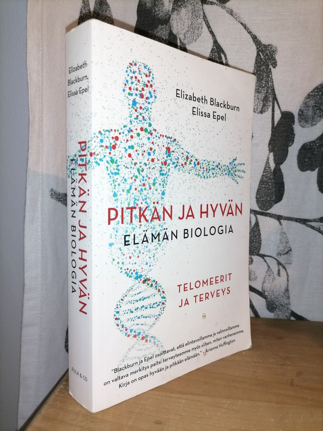 Pitkän ja hyvän elämän biologia - Blackburn & Epel