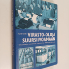 Sami Karhu : Virasto-oloja suursiivoamaan : valtionhallin... - pikkukuva 1