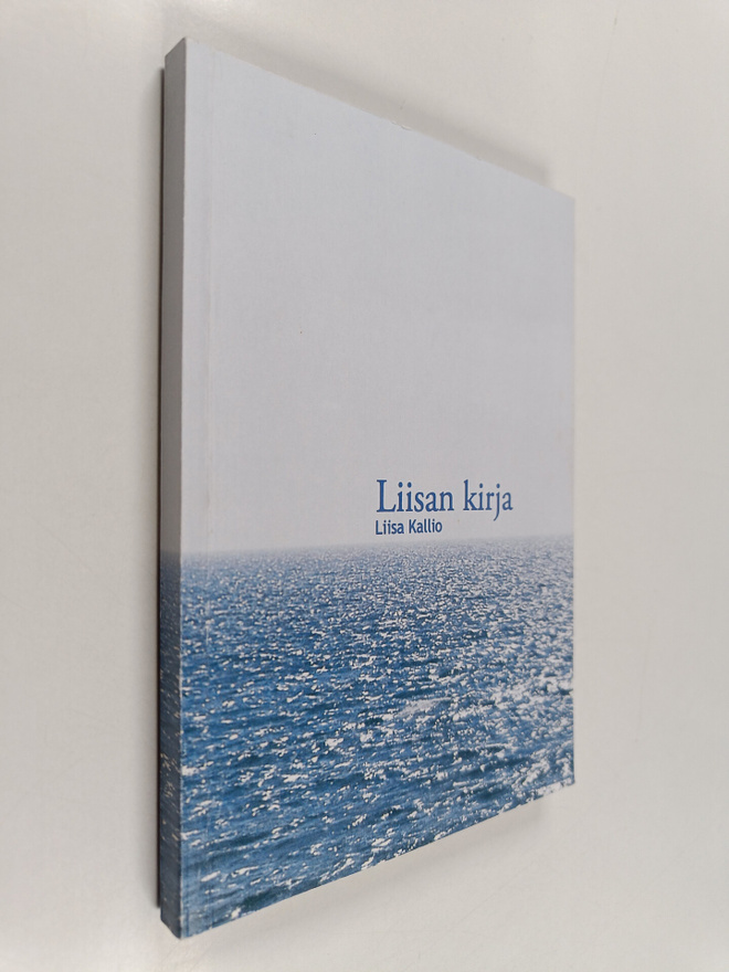 Liisa Kallio : Liisan kirja (signeerattu, tekijän omiste)