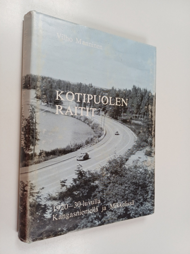 Vilho Manninen : Kotipuolen raitit : 1920-30-luvulla Kang...