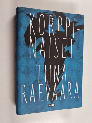 Tiina Raevaara : Korppinaiset