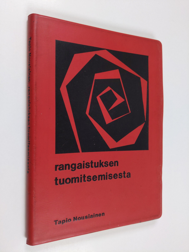 Tapio Nousiainen : Rangaistuksen tuomitsemisesta : käytän...