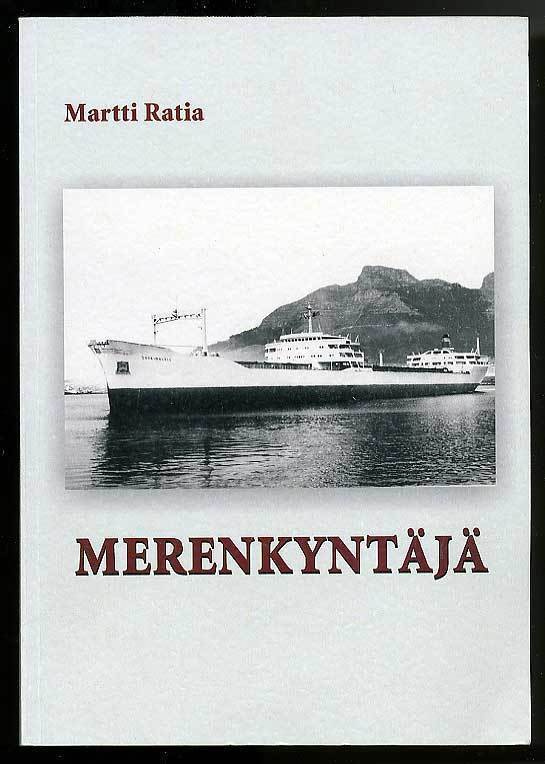 Martti Ratia: Merenkyntäjä: Muistelmakertomus maailman meril