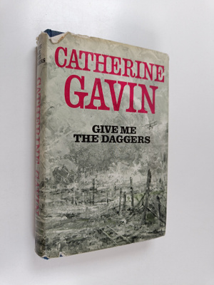 Catherine Gavin : Give me the daggers