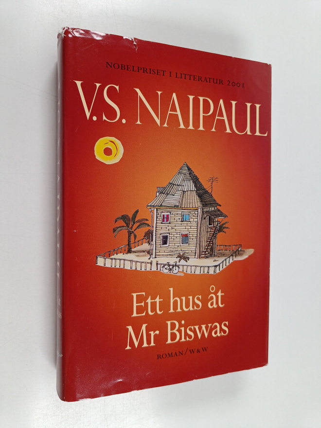 Vidiadhar Surajprasad Naipaul : Ett hus åt Mr Biswas