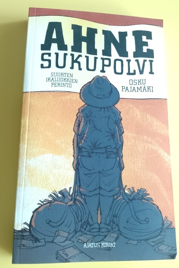 Osku Pajamäki : Ahne Sukupolvi