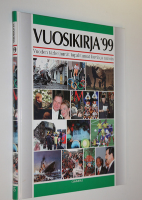 Vuosikirja 1999 : vuoden tärkeimmät tapahtumat kuvin ja s...
