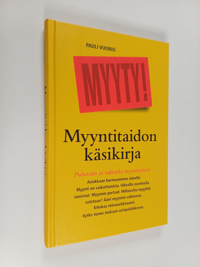 Pauli Vuorio : Myyntitaidon käsikirja : puhetaito ja taht...