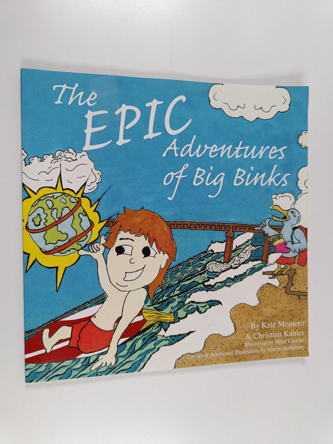 Catherine Montero ym. : The Epic Adventures of Big Binks