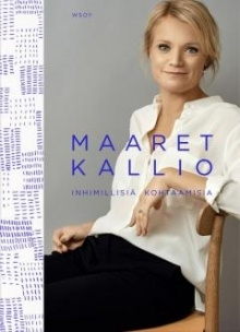 Maaret Kallio - Inhimillisiä kohtaamisia