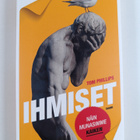 Tom Phillips : Ihmiset : näin munasimme kaiken - pikkukuva 1