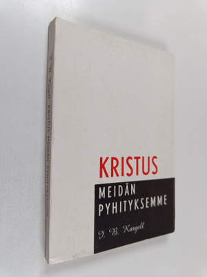 I. B. Kargell : Kristus meidän pyhityksemme