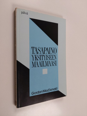 Gordon MacDonald : Tasapaino yksityiseen maailmaasi