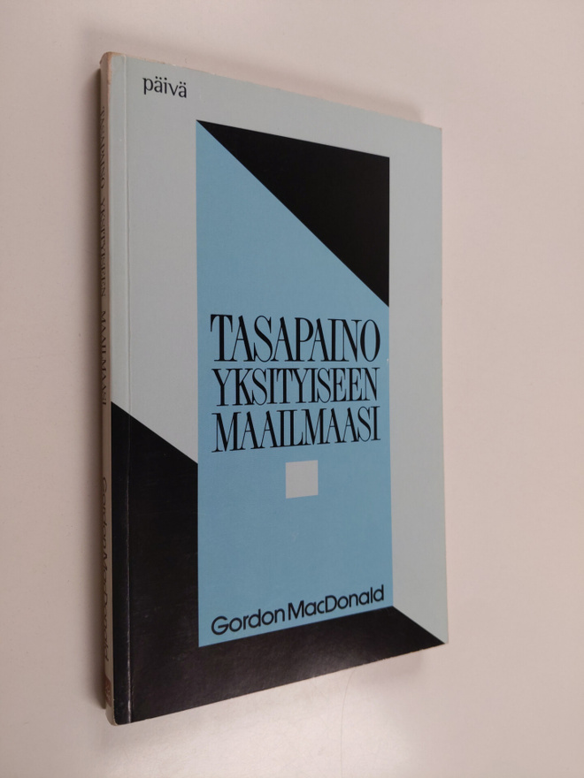 Gordon MacDonald : Tasapaino yksityiseen maailmaasi