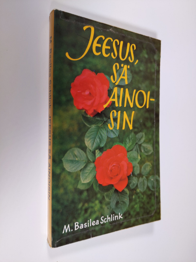 M. Basilea Schlink : Jeesus, sä ainoisin