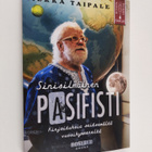 Ilkka Taipale : Sinisilmäinen pasifisti - kirjoituksia ku... - pikkukuva 1