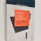 Sami Moisio : Valtio, alue, politiikka : Suomen tilasuhte... - pikkukuva 1