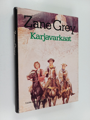 Zane Grey : Karjavarkaat