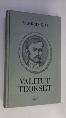 Aleksis Kivi : Valitut teokset