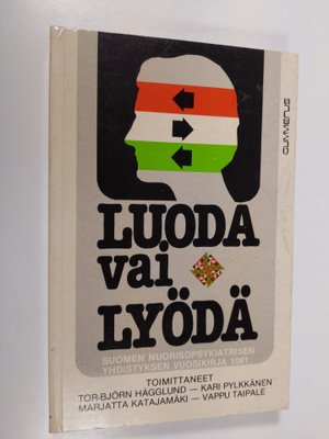 Luoda vai lyödä : Suomen nuorisopsykiatrisen yhdistyksen ...