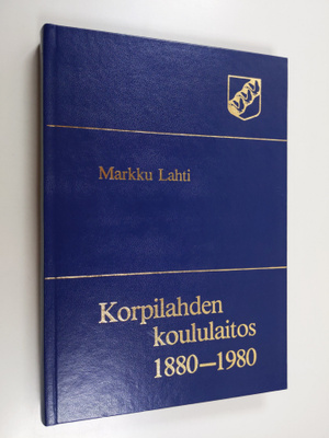Markku Lahti : Korpilahden koululaitos 1880-1980