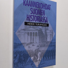 Heikki Ylikangas : Käännekohdat Suomen historiassa : pohd... - pikkukuva 1