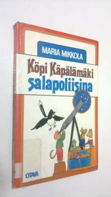 Maria Mikkola : Köpi Käpälämäki salapoliisina