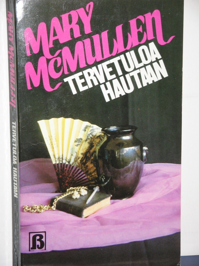 Mary McMullen : TERVETULOA HAUTAAN