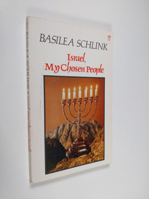 Basilea Schlink : Israel, My Chosen People