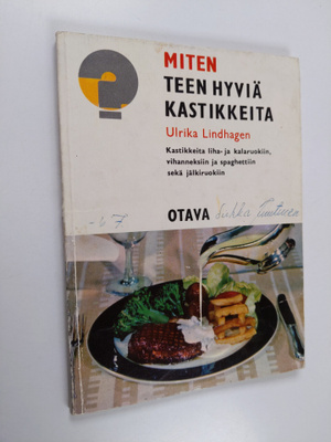 Ulrika Lindhagen : Miten teen hyviä kastikkeita