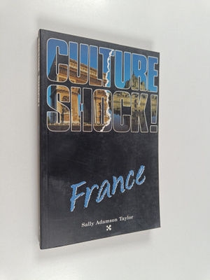 Sally Adamson Taylor : Culture Shock! - France
