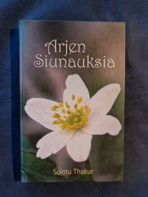 Sointu Thakur: Arjen siunauksia