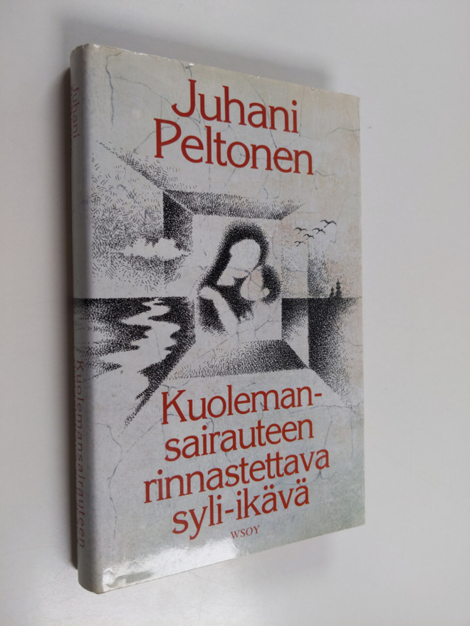 Juhani Peltonen : Kuolemansairauteen rinnastettava syli-i...