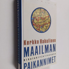 Kerkko Hakulinen : Maailman paikannimet : oikeinkirjoitus... - pikkukuva 1