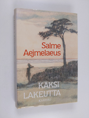 Salme Aejmelaeus : Kaksi lakeutta : isovanhempieni tarinaa