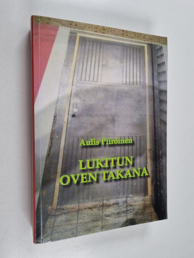 Aulis Piiroinen : Lukitun oven takana